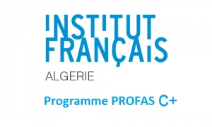 Programme annuel d&#039;appui aux projets Algero-Françqis PROFAS C+. Candidatures ouvertes jusqu&#039;au 23 juillet.