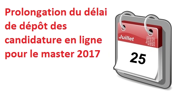 Prolongation du délai de dépôt des candidatures au Master 2017 (au 25 juillet 2017)