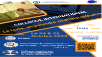 Colloque international  « Le texte, un polyèdre multidisciplinaire »  Le 24 et 25 octobre 2023
