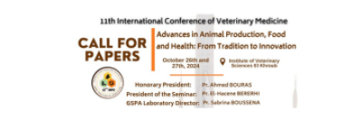 11ᵉ Séminaire International de Médecine Vétérinaire. Progrès en productions animales, alimentation et santé : de la tradition à l'innovation.