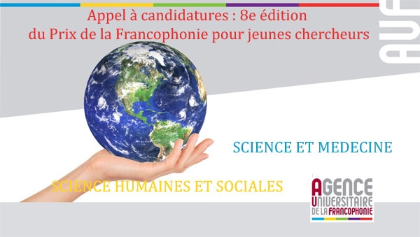 Appel à candidatures : 8e édition du Prix de la Francophonie pour jeunes chercheurs