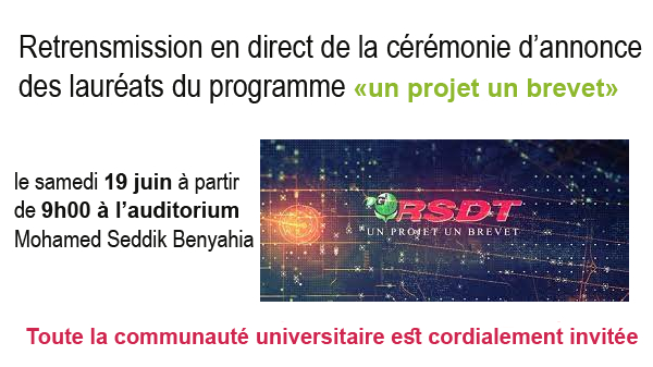 Un projet un brevet, le samedi 19 juin 2021 à  l’auditorium, Mohamed Seddik Benyahia