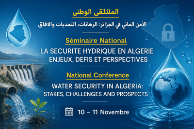 الملتقى الوطني الأمن المائي في الجزائر: الرهانات،التحديات والأفاق10 و11 نوفمبر 2026