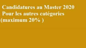 Candidatures au Master 2020, Pour les autres catégories  (maximum 20%)