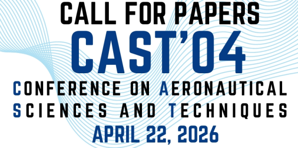 call for papers CAST&#039;4 Conference on Aeronautical Sciences and Techniques April 22,2026
