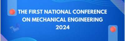 The First National Conference on Mechanical Engineering 2024