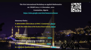 The First International Workshop on Applied Mathematics  1st-IWAM&#039;2022, 6-8 December, 2022 Constantine, Algeria