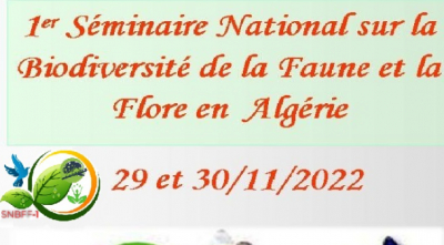 1er Séminaire National sur La Biodiversité de la Faune et La Flore en Algérie 29 et 30/11/2022